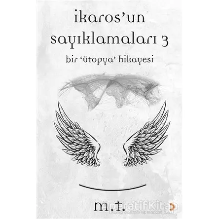 İkaros’un Sayıklamaları 3 - M. T. - Cinius Yayınları