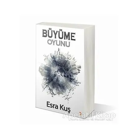 Büyüme Oyunu - Esra Kuş - Cinius Yayınları
