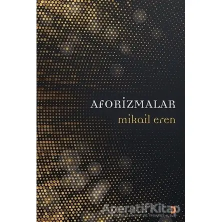 Aforizmalar - Mikail Eren - Cinius Yayınları