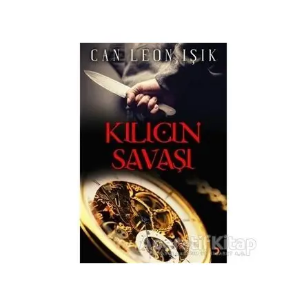 Kılıcın Savaşı - Can Leon Işık - Cinius Yayınları