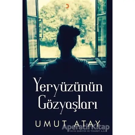 Yeryüzünün Gözyaşları - Umut Atay - Cinius Yayınları