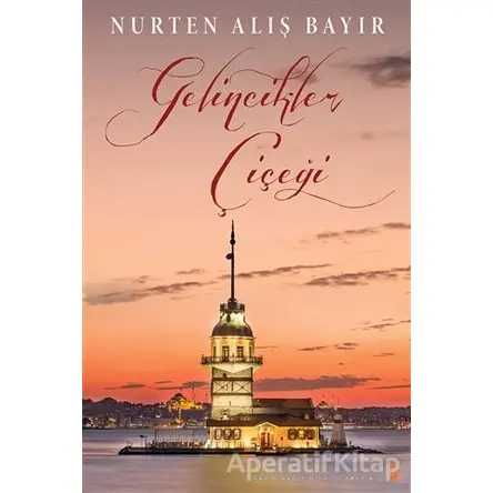 Gelincikler Çiçeği - Nurten Alış Bayır - Cinius Yayınları