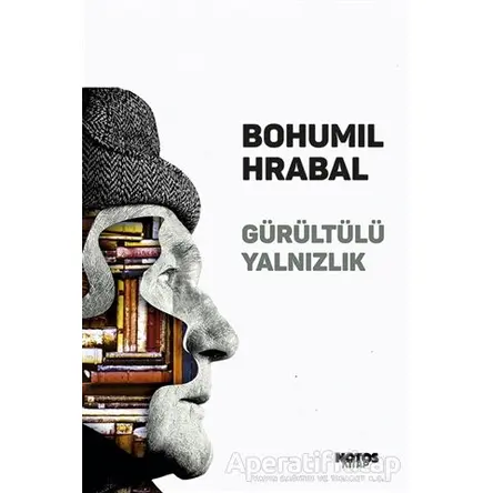 Gürültülü Yalnızlık - Bohumil Hrabal - Notos Kitap