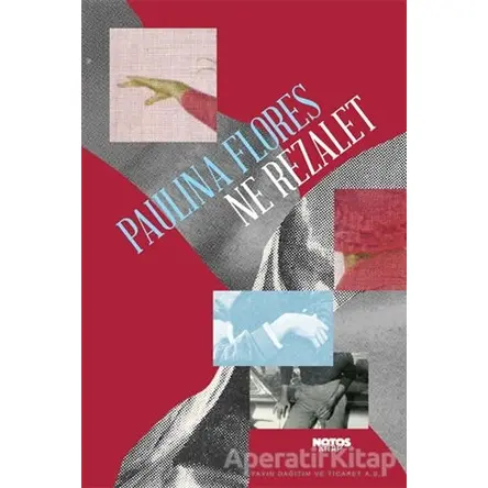Ne Rezalet - Paulina Flores - Notos Kitap
