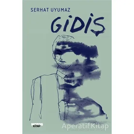Gidiş - Serhat Uyumaz - Notos Kitap
