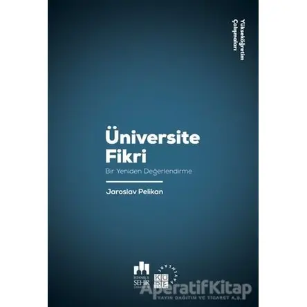 Üniversite Fikri - Jaroslav Pelikan - Küre Yayınları