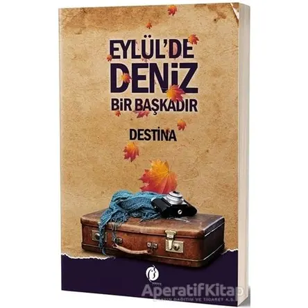 Eylülde Deniz Bir Başkadır - Destina - Herdem Kitap