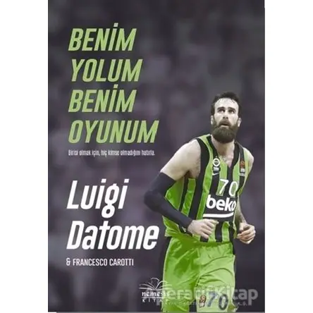 Benim Yolum Benim Oyunum - Francesco Carotti - Nemesis Kitap