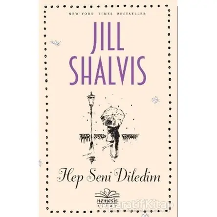 Hep Seni Diledim - Jill Shalvis - Nemesis Kitap