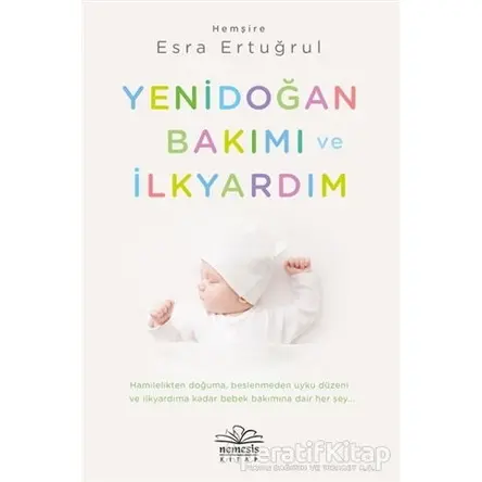 Yenidoğan Bakımı ve İlkyardım - Esra Ertuğrul - Nemesis Kitap
