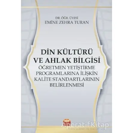 Din Kültürü ve Ahlak Bilgisi Öğretmen Yetiştirme Programlarına İlişkin Kalite Standartlarının Belirl