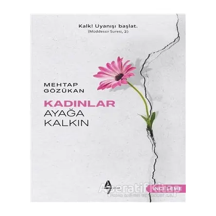 Kadınlar Ayağa Kalkın - Mehtap Gözükan - A7 Kitap