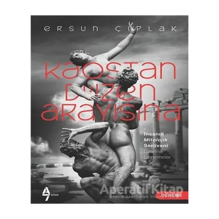 Kaostan Düzen Arayışına - Ersun Çıplak - A7 Kitap