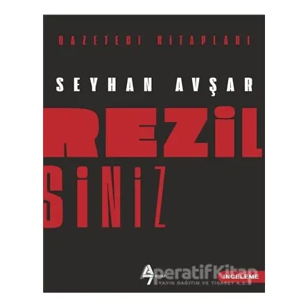Rezilsiniz - Seyhan Avşar - A7 Kitap