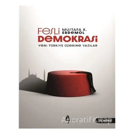 Fesli Demokrasi - Mustafa K. Erdemol - A7 Kitap