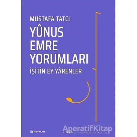 Yunus Emre Yorumları - Mustafa Tatcı - H Yayınları
