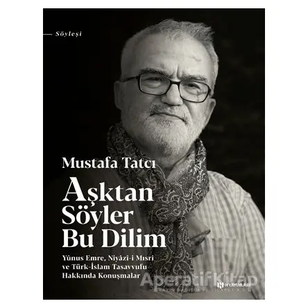 Aşktan Söyler Bu Dilim - Mustafa Tatcı - H Yayınları