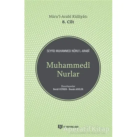 Muhammedi Nurlar - Nurul-Arabi Külliyatı - Seyyid Muhammed Nuru’l-Arabi - H Yayınları