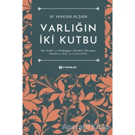 Varlığın İki Kutbu - M. Hakan Alşan - H Yayınları