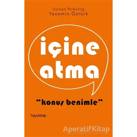 İçine Atma - Yasemin Öztürk - Hayykitap