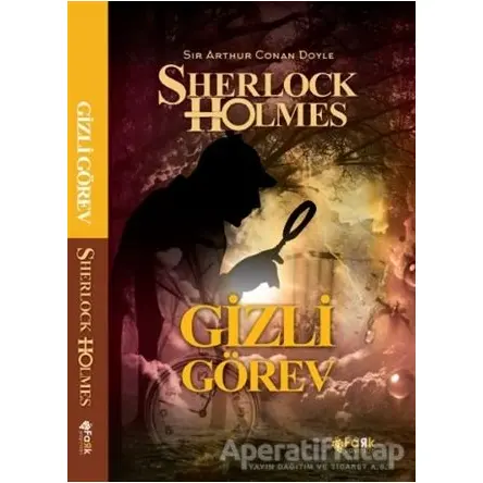 Gizli Görev - Sherlock Holmes - Sir Arthur Conan Doyle - Fark Yayınları