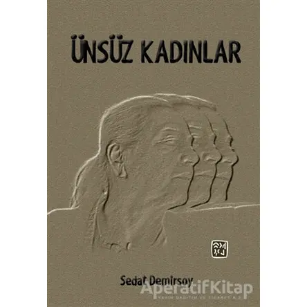Ünsüz Kadınlar - Sedat Demirsoy - Kutlu Yayınevi
