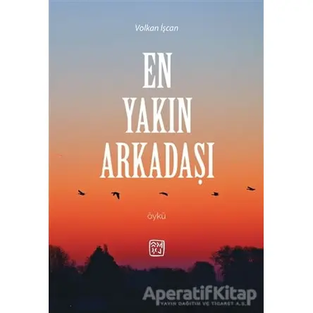 En Yakın Arkadaşı - Volkan İşcan - Kutlu Yayınevi