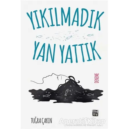 Yıkılmadık Yan Yattık - Tuğra Çakın - Kutlu Yayınevi