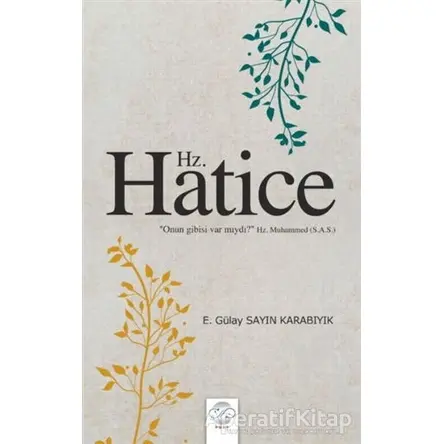 Hz. Hatice - E. Gülay Sayın Karabıyık - Post Yayınevi