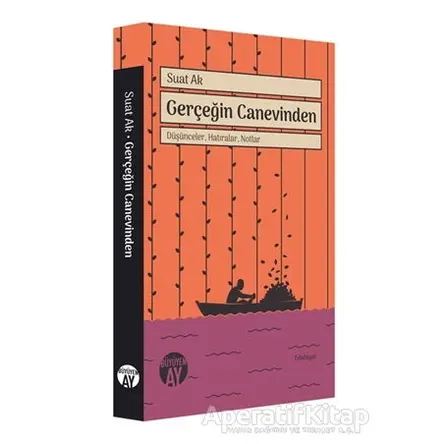 Gerçeğin Canevinden - Suat Ak - Büyüyen Ay Yayınları