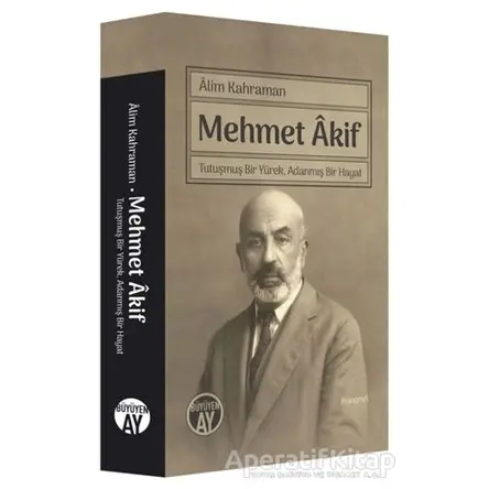 Mehmet Akif - Alim Kahraman - Büyüyen Ay Yayınları