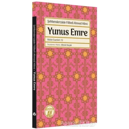 Yunus Emre - Şehbenderzade Filibeli Ahmed Hilmi - Büyüyen Ay Yayınları