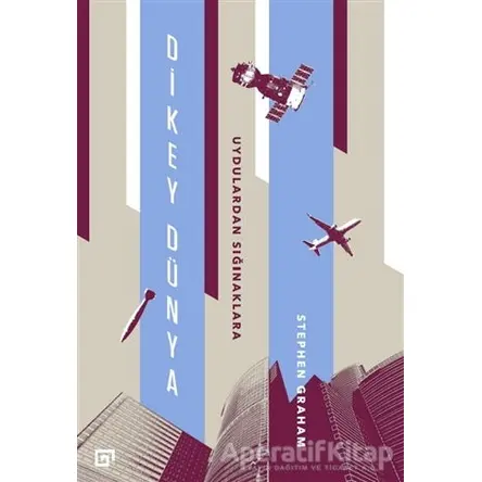 Dikey Dünya - Stephen Graham - Koç Üniversitesi Yayınları