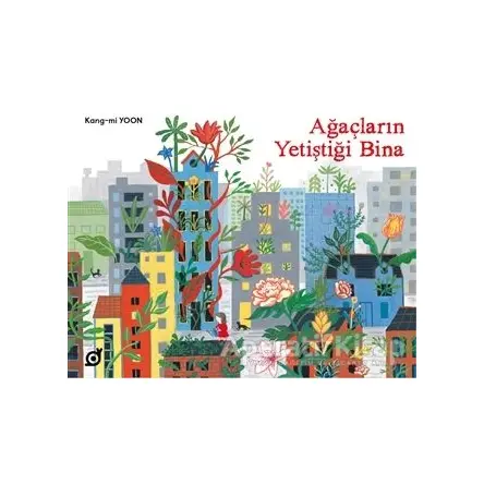 Ağaçların Yetiştiği Bina - Kang-mi Yoon - Koç Üniversitesi Yayınları