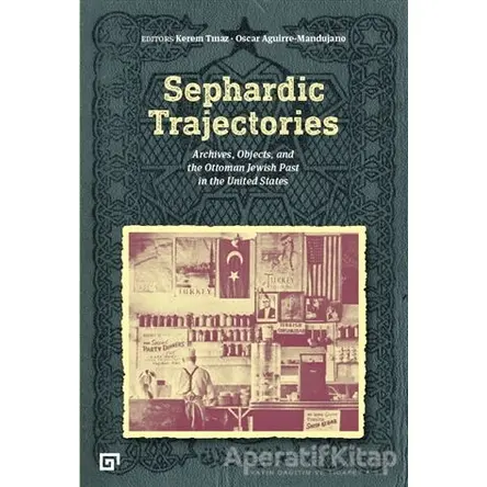 Sephardic Trajectories - Kerem Tınaz - Koç Üniversitesi Yayınları