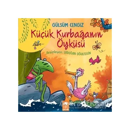 Küçük Kurbağanın Öyküsü - Gülsüm Cengiz - Eksik Parça Yayınları