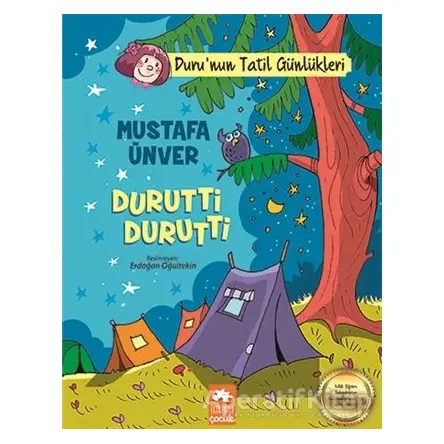 Durutti Durutti - Duru’nun Tatil Günlükleri - Mustafa Ünver - Eksik Parça Yayınları