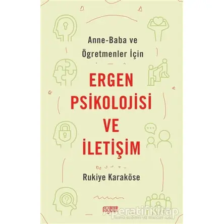 Anne-Baba ve Öğretmenler İçin Ergen Psikolojisi ve İletişim - Rukiye Karaköse - Rağbet Yayınları