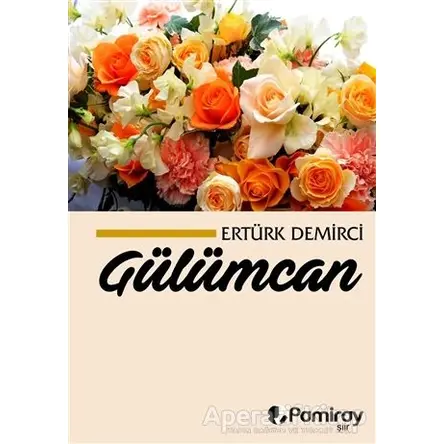 Gülümcan - Ertürk Demirci - Pamiray Yayınları