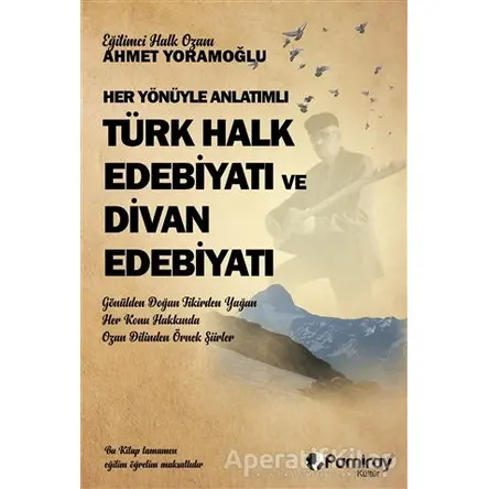 Her Yönüyle Anlatımlı Türk Halk Edebiyatı ve Dİvan Edebiyatı