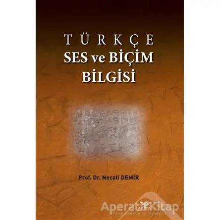 Türkçe Ses ve Biçim Bilgisi - Necati Demir - Altınordu Yayınları