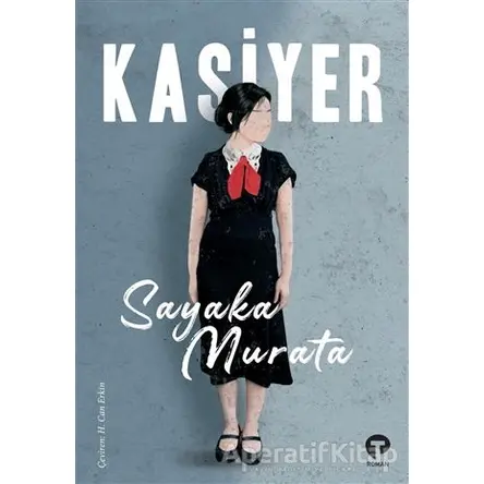Kasiyer - Sayaka Murata - Turkuvaz Kitap