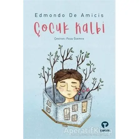 Çocuk Kalbi - Edmondo De Amicis - Turkuvaz Çocuk