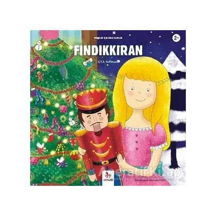 Fındıkkıran - Minikler İçin Ünlü Eserler - E. T. A. Hoffmann - Almidilli