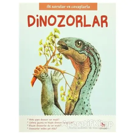 İlk Sorular ve Cevaplarla: Dinozorlar - Camilla de la Bedoyere - Almidilli