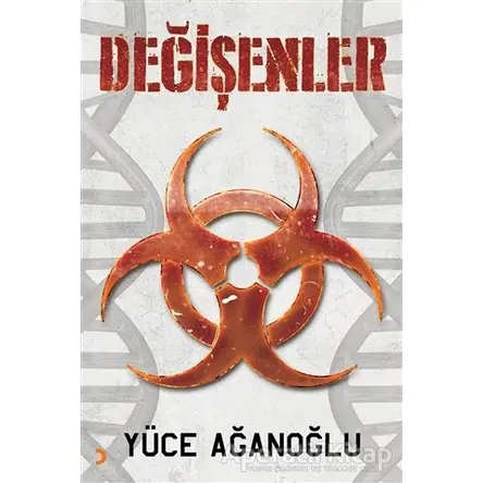 Değişenler - Yüce Ağanoğlu - Cinius Yayınları
