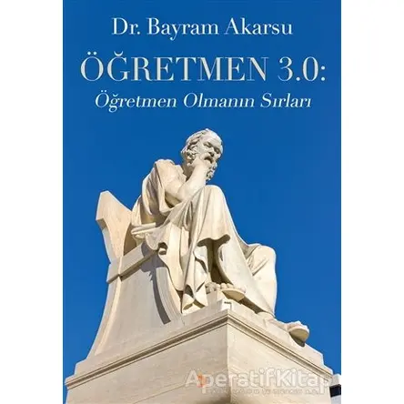 Öğretmen 3.0: - Bayram Akarsu - Cinius Yayınları