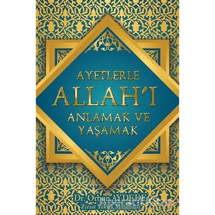 Ayetlerle Allahı Anlamak ve Yaşamak - Orhun Aydede - Cinius Yayınları