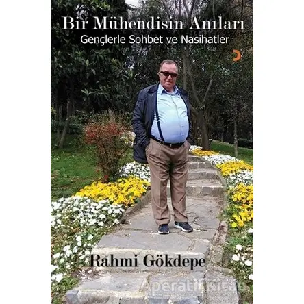 Bir Mühendisin Anıları - Rahmi Gökdepe - Cinius Yayınları