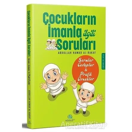 Çocukların İmanla İlgili Soruları - Abdullah Hamad Al-Rakaf - Asalet Yayınları